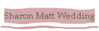 Sharon Matt Wedding