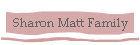 Sharon Matt Family